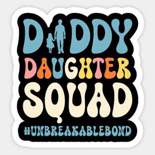 Dad Daughter Squad Father and Daughter Unbreakablebond Gift For Men Father day Sticker